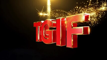 The bold red letters "TGIF" (Thank God It's Friday) with a sparkling effect and golden light, celebrating the excitement of the weekend and a festive atmosphere.