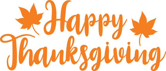 Happy Thanksgiving typography clip art design on plain white transparent isolated background for card, shirt, hoodie, sweatshirt, apparel, card, tag, mug, icon, poster or badge