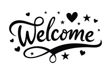 Welcome lettering sign with hearts. Text template for postcard, invitation, T-shirt print design, banner, poster, web, icon. Vector on transparent background