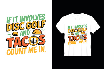 If it involves disc golf Typography golf t-shirt design, Retro golf t-shirt design
