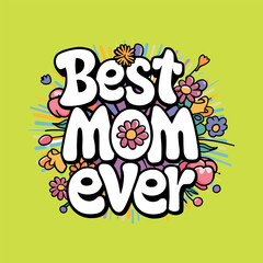 best mom ever t shirt design