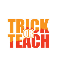 Trick Or Teach Happy Halloween Pumpkin Vector, Horror Typography Yellow Red Crary Design Template