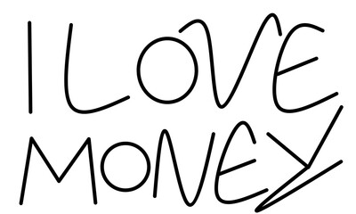 writing the words i love money on a white background