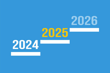 2024 2025 2026 step by step growth concept, flat vector step by step success concept.