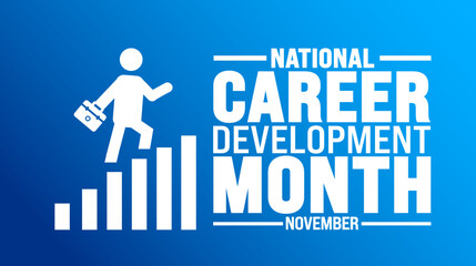 National Career Development Month background or banner design template is observed every year in November. Holiday concept. Template for card, poster, placard, template.