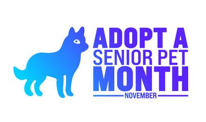 adopt a senior pet month background or banner design template is observed every year in November. Holiday concept. Template for card, poster, placard, template. 