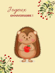 Vector illustration in cartoon style of a happy birthday card  with a hedgehog with an apple in its paws and with reds berries around.With congratulations  in French.EPS10