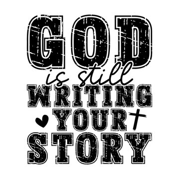 God is Still Writing Your Story stop trying to steal the pen