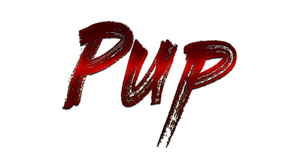 3D blood red word design of Pup on white background.	