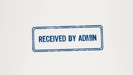 RECEIVED BY ADMIN - Animated wooden stamp pressing 'Received By Admin' onto white paper.