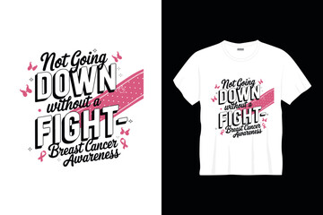 Not going down t shirt design or cancer poster design cancer quotes typography t shirt