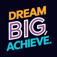 art explosion background. Motivational typography Design Vector illustration- Dream big achieve