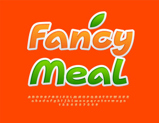 Vector advertising flyer Fancy Meal. Bright Artistic Font. Funny Alphabet Letters and Numbers set.