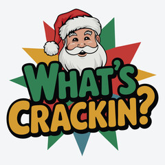 What's Crackin T-Shirt Design Retro Winter Christmas Vector