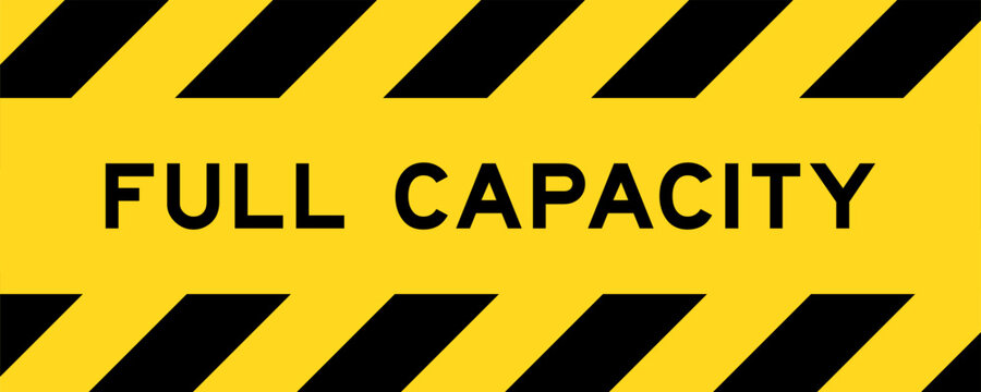 Yellow and black color with line striped label banner with word full capacity
