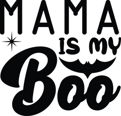Mama is my boo