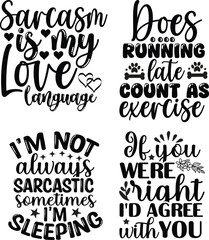 Sarcastic Typography SVG Bundle Vector Design, Sarcastic T-Shirt Bundle Design