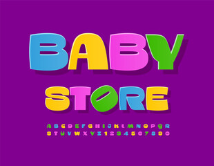 Vector artistic signboard Baby Store. Creative Colorful Font. Trendy set of Bright Alphabet Letters and Numbers.