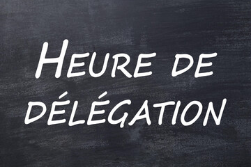 Fototapeta premium Heure de délégation tableau noir