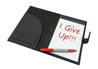 I GIVE UP Written In Red Marker On Legal Pad