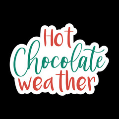 Hot Chocolate Weather