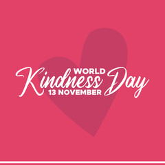 World Kindness Day, 13th November, vector graphic about World Kindness Day, greeting card, social media template, vector illustration, eps file.