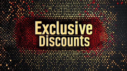 A vibrant graphic promoting exclusive discounts with a modern design featuring dots and a bold text overlay.