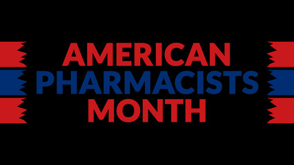 American Pharmacists Month text with side lines on a black background. Which is observed every year in October to celebrate American Pharmacists Month.