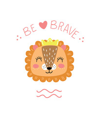 Baby lion girl with lettering be barave. Cute childrens character. Vector illustration in flat style