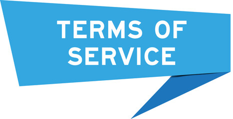 Blue color speech banner with word terms of service on white background