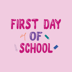 First Day of School-Back To School T-Shirt Design