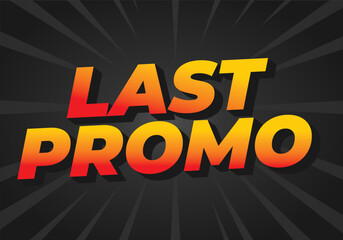 Last promo. text effect in 3D style with good colors for ads print