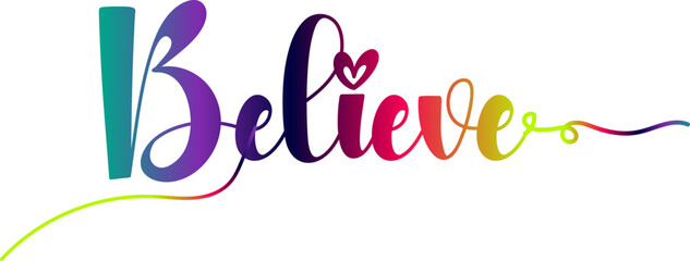 gradient text, Believe - custom calligraphy text, believe text
