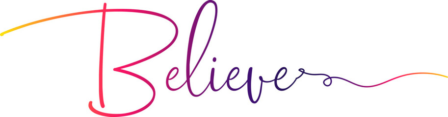 gradient text, Believe - custom calligraphy text, believe text