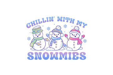 Chillin' with my snowmies, Winter PNG Sublimation Design