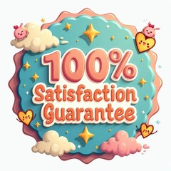 Obraz premium Cute Cartoon Style 100% Satisfaction Guarantee with Clouds and Stars
