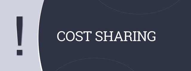 Cost Sharing. A blue banner illustration with white text.