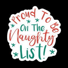 Proud To Be On The Naughty List!