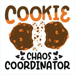 COOKIE CHAOS COORDINATOR  Cookies Tshirt Design
