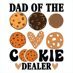 DAD OF THE COOKIE DEALER  Cookies Tshirt Design