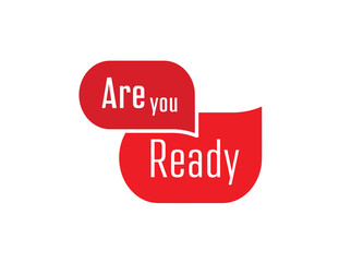 are you ready sign on white background	