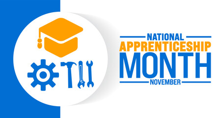 National Apprenticeship Month background or banner design template is observed every year in November. Holiday concept. Template for card, poster, placard, template. 