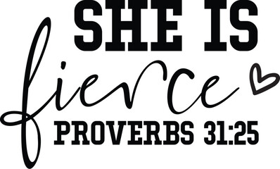 She is Fierce Proverbs 31:25