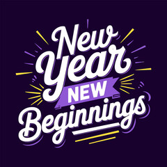 New Year, New Beginnings typography t-shirt design