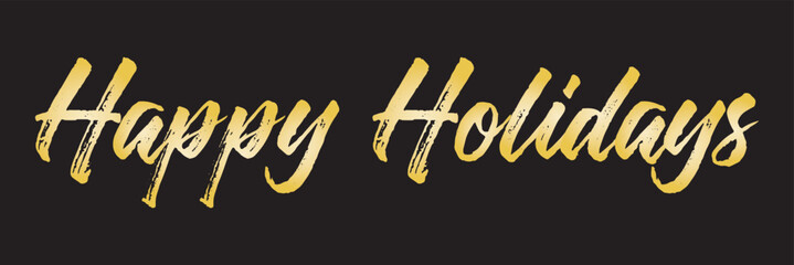 Obraz premium HAPPY HOLIDAYS metallic gold brush isolated on white and black background. Vector . EPS 10