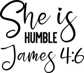 She is Humble James 4:6