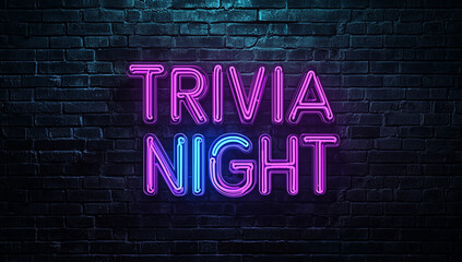 A neon sign reading "TRIVIA NIGHT" glowing brightly against a dark brick wall background. Perfect for promoting trivia events, game nights, or bar entertainment.