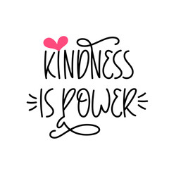 Kindness is Power Phrase. World Kindness Day Quote. Vector Hand Lettering. Kindness Day Typo.