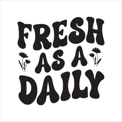 Spring Quote Design, Spring SVG, Spring  text,  Fresh as a daily