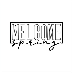 Spring Quote Design, Spring SVG, Spring  text,  welcome spring